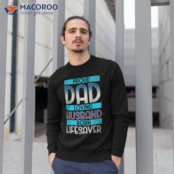 Dad Husband Lifesaver Doctor Physician Firefighter Shirt