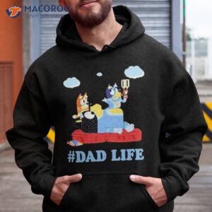 dad life bluey dad shirt hoodie