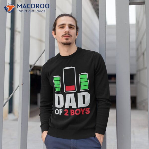 Dad Of 2 Boys Low Battery Son Father’s Day Birthday Shirt