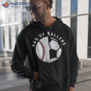 dad of ballers father son soccer baseball player coach shirt hoodie 1