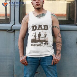 dad of the birthday boy cowboy howdy party gift shirt tank top 2