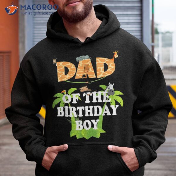 Dad Of The Birthday Boy Zoo Theme Animal Party Shirt