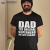 Dad Superhero No Cap Required For Daughter Son Father’s Day Shirt