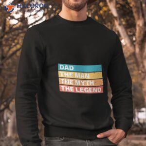 dad the man the myth the legend t shirt sweatshirt t shirt phone case button etc hellip unisex t shirt sweatshirt