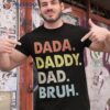 Dada Daddy Dad Bruh Fathers Day Funny Vintage Shirt