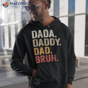 dada daddy dad bruh fathers day vintage father funny shirt hoodie 1