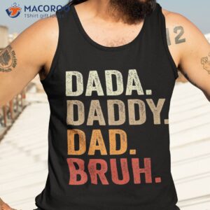 dada daddy dad bruh fathers day vintage father funny shirt tank top 3