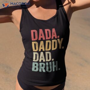 dada daddy dad bruh fathers day vintage funny father shirt tank top 2