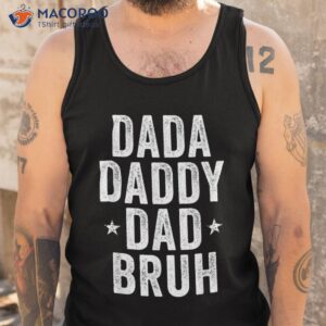 dada daddy dad bruh fathers day vintage funny father shirt tank top