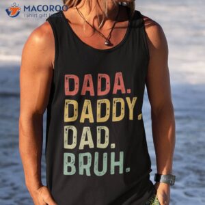 dada daddy dad bruh fathers day vintage funny father shirt tank top 8