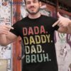 Dada Daddy Dad Bruh Fathers Day Vintage Funny Father Shirt