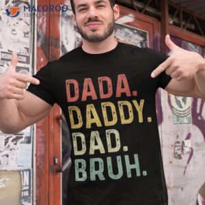 dada daddy dad bruh fathers day vintage funny father shirt tshirt 1 1