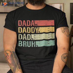 dada daddy dad bruh fathers day vintage funny father shirt tshirt 4