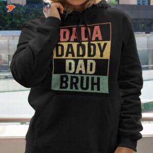 dada daddy dad bruh fathers day vintage funny father unisex t shirt hoodie