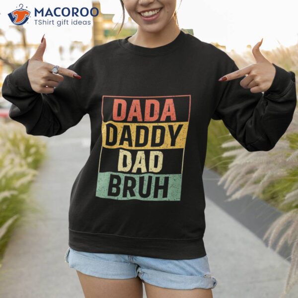 Dada Daddy Dad Bruh Fathers Day Vintage Funny Father Unisex T-Shirt