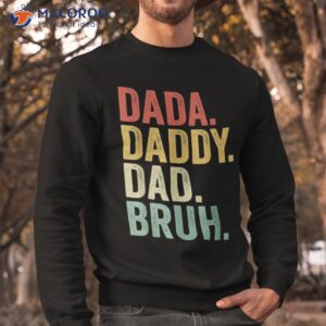 dada daddy dad bruh fathers day vintage shirt sweatshirt 1