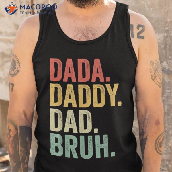 Dada Daddy Dad Bruh Fathers Day Vintage Shirt