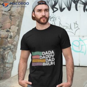 dada daddy dad bruh funny shirt tshirt 3