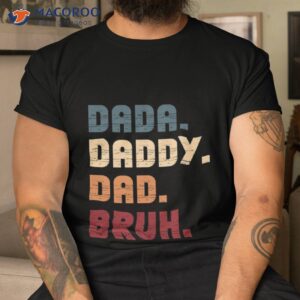 dada daddy dad bruh retro vintage funny fathers day 2023 unisex t shirt tshirt