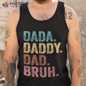 dada daddy dad bruh vintage funny fathers day shirt tank top