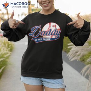 daddy of rookie year 1st birthday baseball theme matching shirt sweatshirt 1