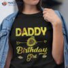 Daddy Of The Birthday Girl Shirt Dad Sunflower Gifts