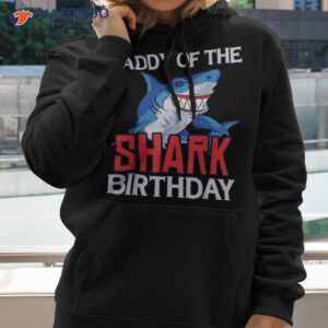 daddy of the shark birthday funny father s day shirt hoodie
