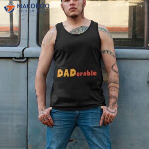 dadorable funny gift idea for fathers dayt shirt tank top 2