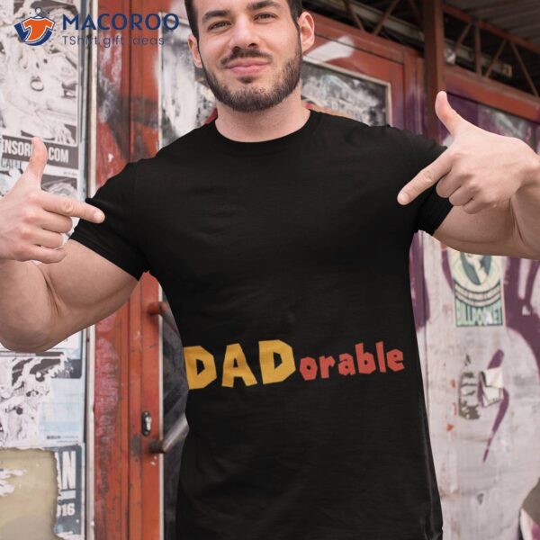 Dadorable Funny Gift Idea For Fathers DayT-Shirt