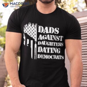 dads against daughters dating democrats patriotic skull shirt tshirt