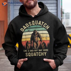 dadsquatch like a dad way more squatchy funny bigfoot d shirt hoodie