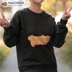 dancing queen mamma mia shirt sweatshirt 2
