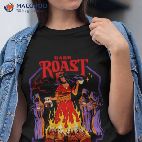 Dark Roast Hallowed Grounds Shirt