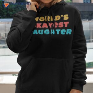 Daughter Favorite Worlds Okayest Daughter Shirt