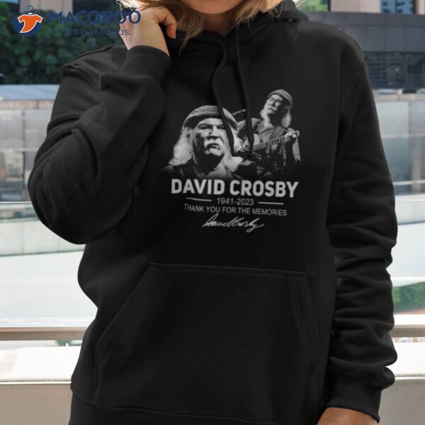 David Crosby 1941 2023 Thank You For The Memories Signature Shirt