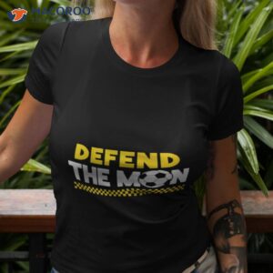 defend the mon shirt tshirt 3