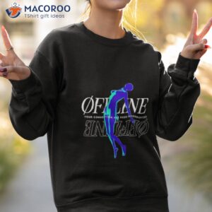 defmade offline connection interrupted shirt sweatshirt 2