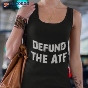 defund the atf shirt tank top 4