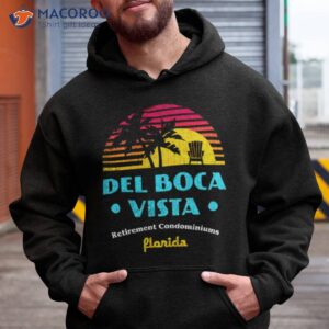 del boca vista retirement condominiums t shirt hoodie