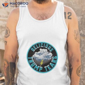 delicious trump tears shirt tank top