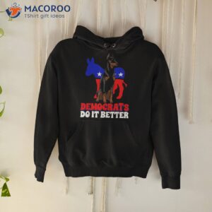 democrats do it better dogs dobermann usa american donkey shirt hoodie