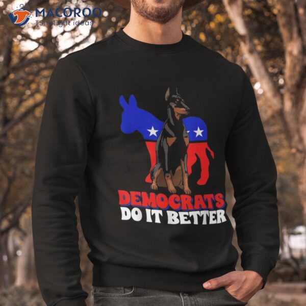 Democrats Do It Better Dogs Dobermann Usa American Donkey Shirt