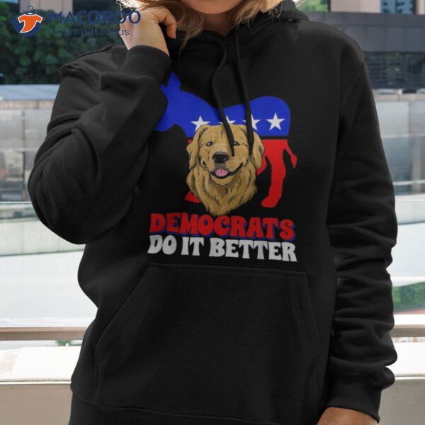 Democrats Do It Better Dogs Politics Usa American Donkey Shirt