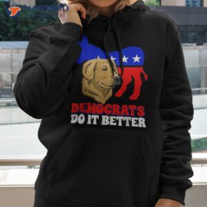 democrats do it better dogs politics usa american donkey shirt hoodie 2