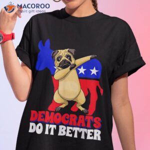 democrats do it better dogs pug usa american flag donkey shirt tshirt 1