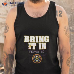 denver nuggets bring it in champion finals 2023 nba shirt tank top