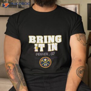 denver nuggets bring it in champion finals 2023 nba shirt tshirt