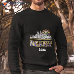 denver nuggets players names city skyline 2023 champions shirt 2 sweatshirt