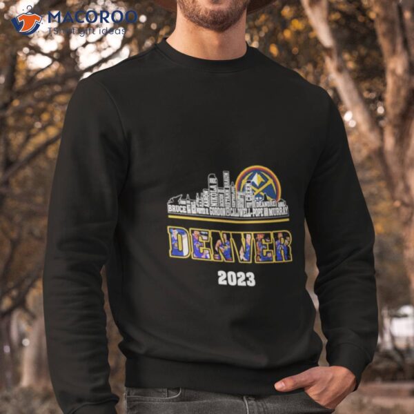 Denver Nuggets Players Names City Skyline 2023 Champions Shirt