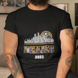 denver nuggets players names city skyline 2023 champions shirt 2 tshirt